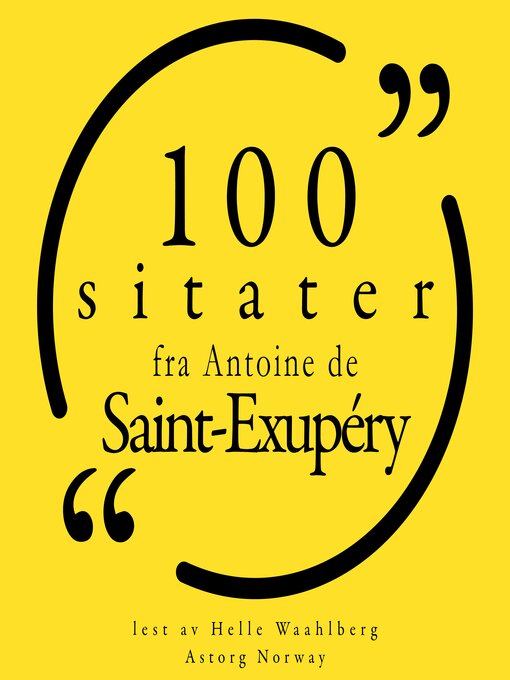 Title details for 100 sitater fra Antoine de Saint Exupéry by Antoine de Saint Exupéry - Available